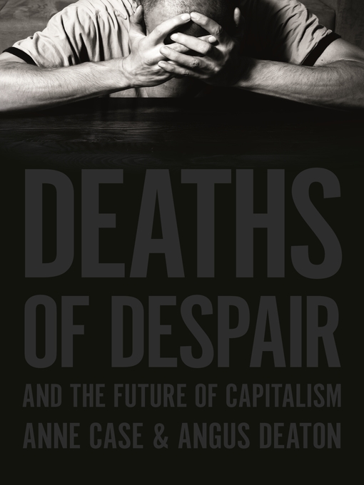 Deaths of Despair and the Future of Capitalism 책표지